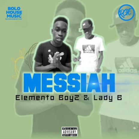 Messiah ft. Lady B | Boomplay Music
