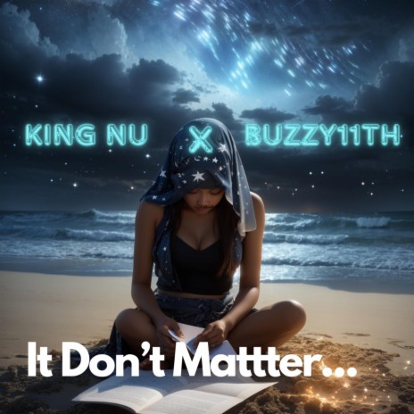 It Don't Matter... ft. Buzzy11th | Boomplay Music