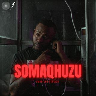 Somaqhuzu (Amapiano Version)