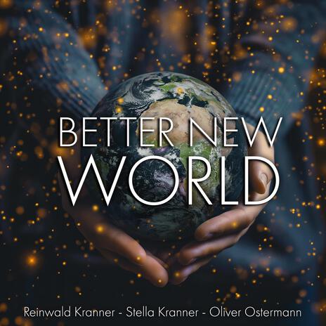 Better New World | Boomplay Music