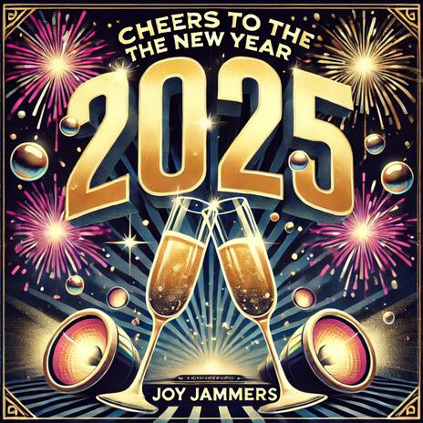 Cheers To The New Year 2025 | Boomplay Music