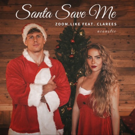 Santa Save Me (Acoustic) ft. Clarees | Boomplay Music