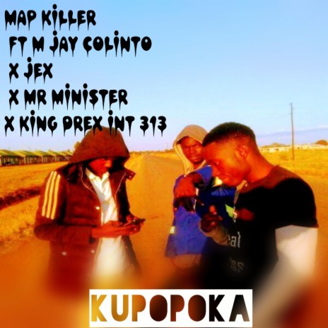 Kupopoka (feat. Jex x mr minister,Jex & M jay collinto) | Boomplay Music