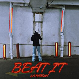 BEAT IT!