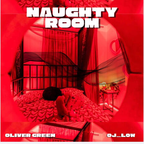 Naughty Room ft. Oj_Low | Boomplay Music