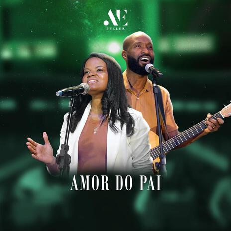 AMOR DO PAI | Boomplay Music