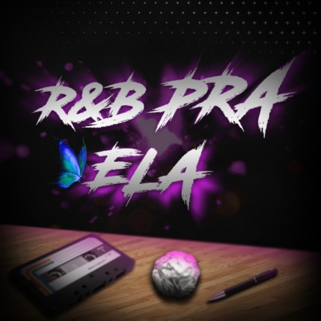 R&B Pra Ela ft. MITFX & Cauã Amorim | Boomplay Music