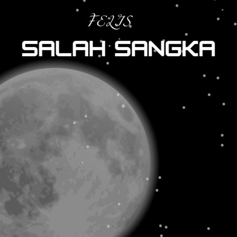 Salah Sangka | Boomplay Music