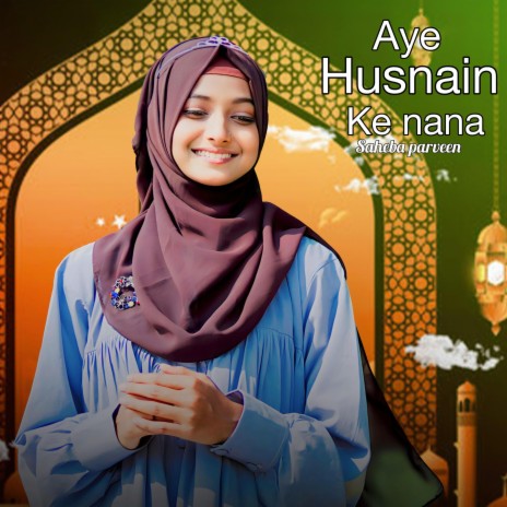 aye husnain ke nana | Boomplay Music