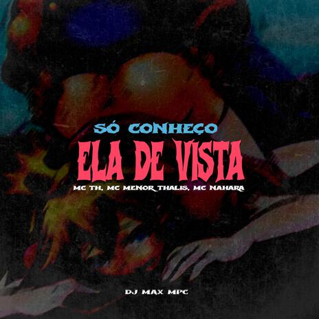 Só Conheço Ela de Vista | Boomplay Music