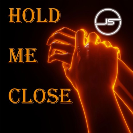 Hold Me Close | Boomplay Music