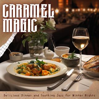 Delicious Dinner and Soothing Jazz for Winter Nights