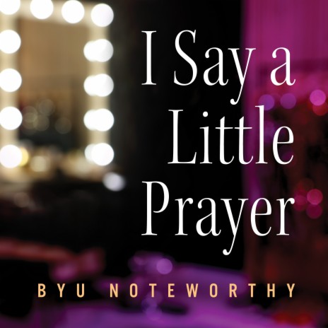 I Say a Little Prayer | Boomplay Music