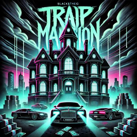 Trap Mansion | Boomplay Music