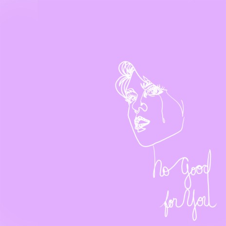 No Good for You | Boomplay Music