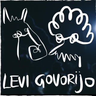 Levi Govorijo lyrics | Boomplay Music