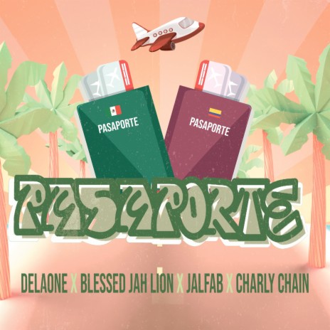 Pasaporte ft. Delaone, Jalfab & Charly Chain | Boomplay Music