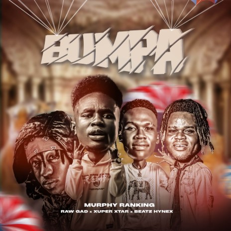 Bumpa ft. Xuper & Beatz Hynex | Boomplay Music