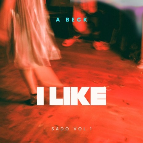 I Like ft. Sado
