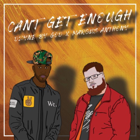 Can't Get Enough ft. Dzyne By God | Boomplay Music