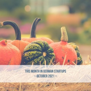 This Month in German Startups - October 2021