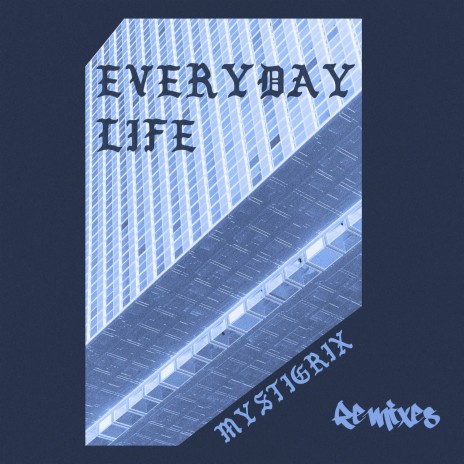 Everyday Life (Psylli Remix)