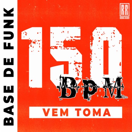 Beat 150 BPM Vem Toma | Boomplay Music