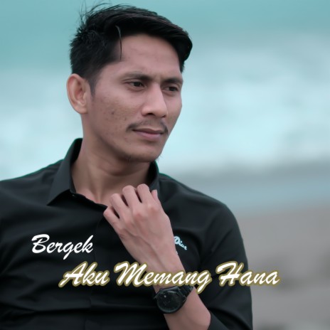 Aku Memang Hana | Boomplay Music