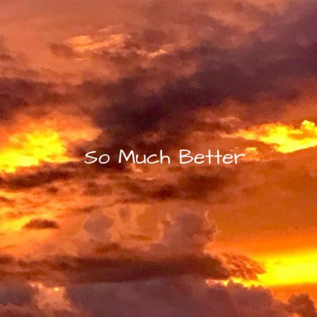 So Much Better ft. Lando | Boomplay Music