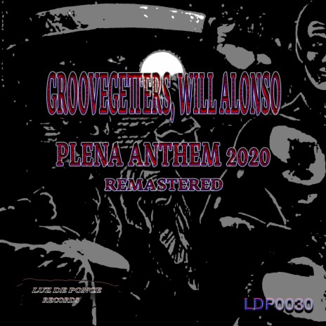 Plena Anthem 2020 Remastered (Groovegetters Vocal Mix) ft. Will Alonso