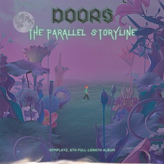 DOORS: The Parallel Storyline