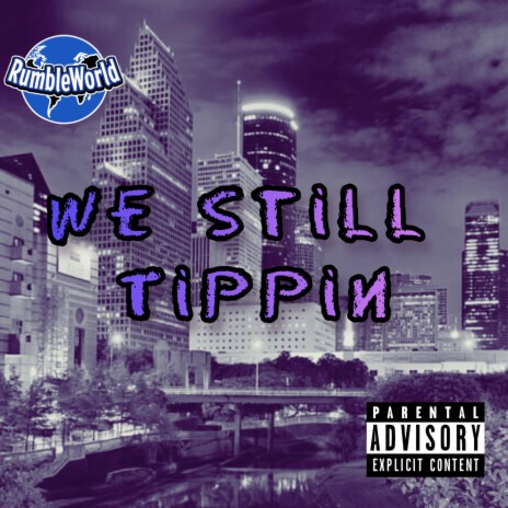 We Still Tippin ft. Shmoke11, KBN Chrollo & Hari Upfront
