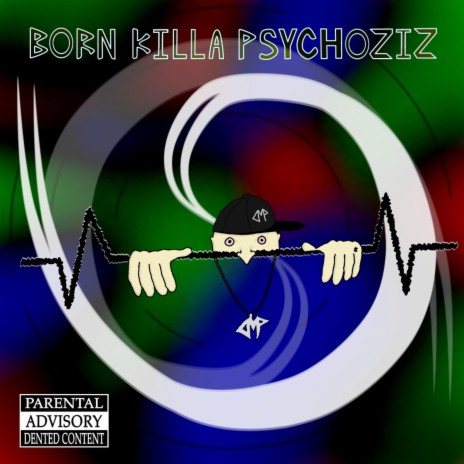 Born Killa Psychoziz | Boomplay Music