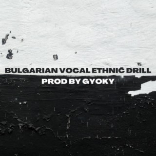 BULGARIAN SLAVIC ETHNIC VOCAL DRILL