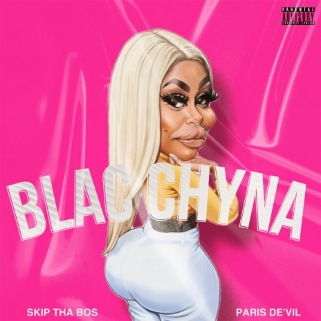 BLAC CHYNA ft. Paris De'vil | Boomplay Music