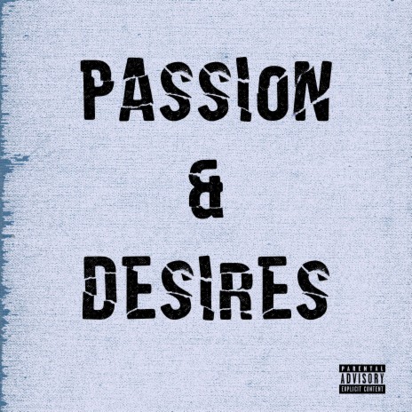 Passion & Desires | Boomplay Music