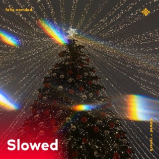 feliz navidad - slowed + reverb