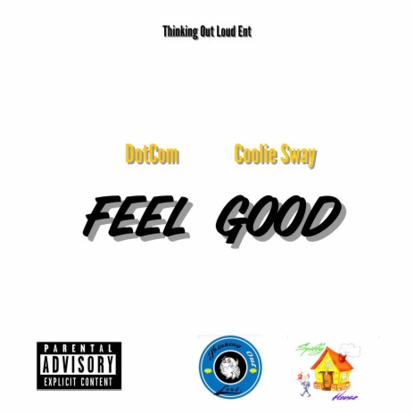 Feel Good ft. Coolie Sway | Boomplay Music