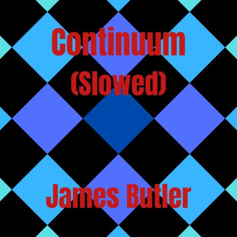 Continuum - Slowed Version