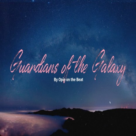 Guardians of the Galaxy | Boomplay Music