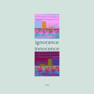 ignorance/innocence