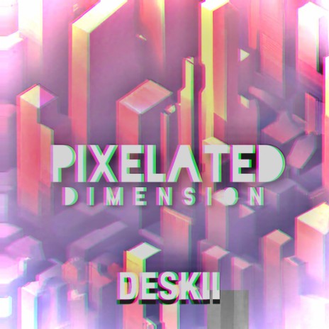 Pixelated Dimension | Boomplay Music