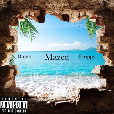 Mazed v2 ft. Etrippy | Boomplay Music