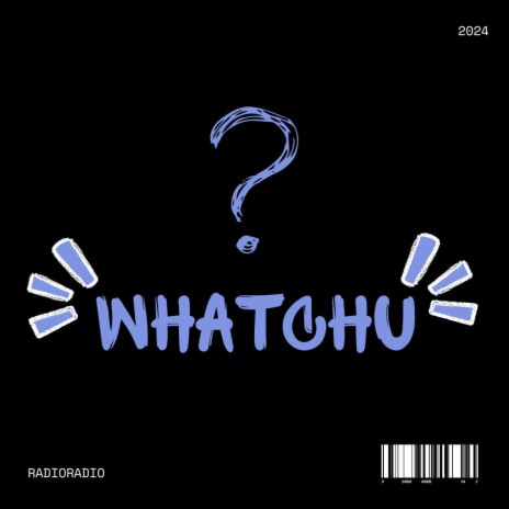 WHATCHU | Boomplay Music