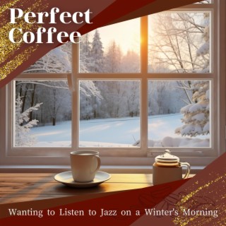 Wanting to Listen to Jazz on a Winter's Morning