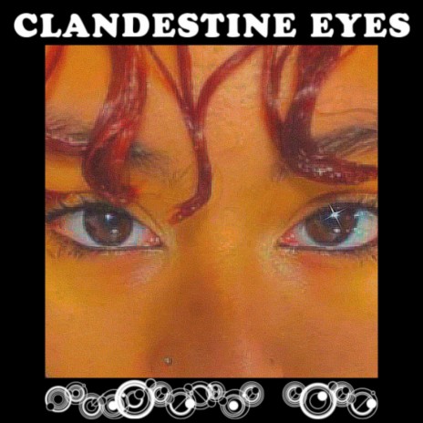 CLANDESTINE EYES | Boomplay Music