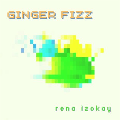 ginger fizz | Boomplay Music