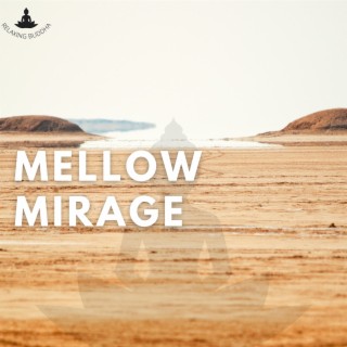 Mellow Mirage