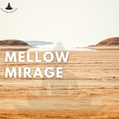 Mellow Mirage (Spa) ft. Meditation And Affirmations & Bringer of Zen