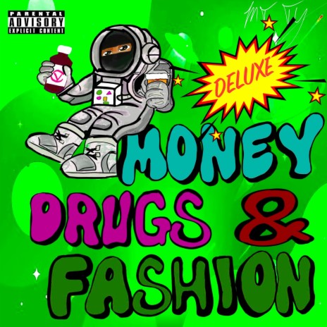 Money Drugs & Fashion ft. Nuk